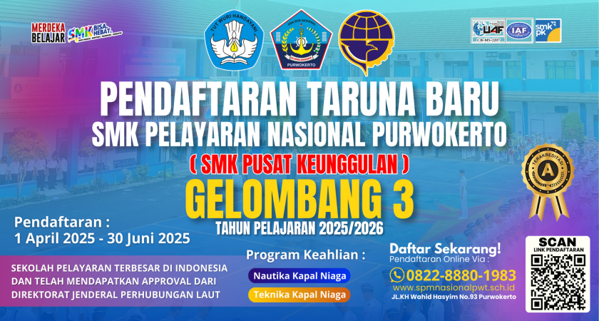 PENDAFTARAN TARUNA-TARUNI BARU GELOMBANG 3 SMK PELAYARAN NASIONAL PURWOKERTO TAHUN PELAJARAN 2025/2026